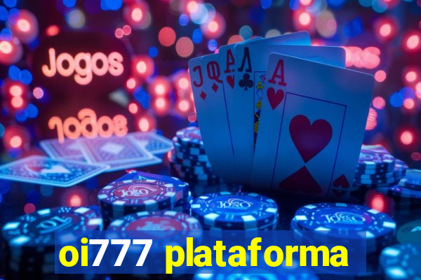 oi777 plataforma